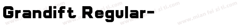 Grandift Regular字体转换